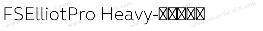 FSElliotPro Heavy字体转换